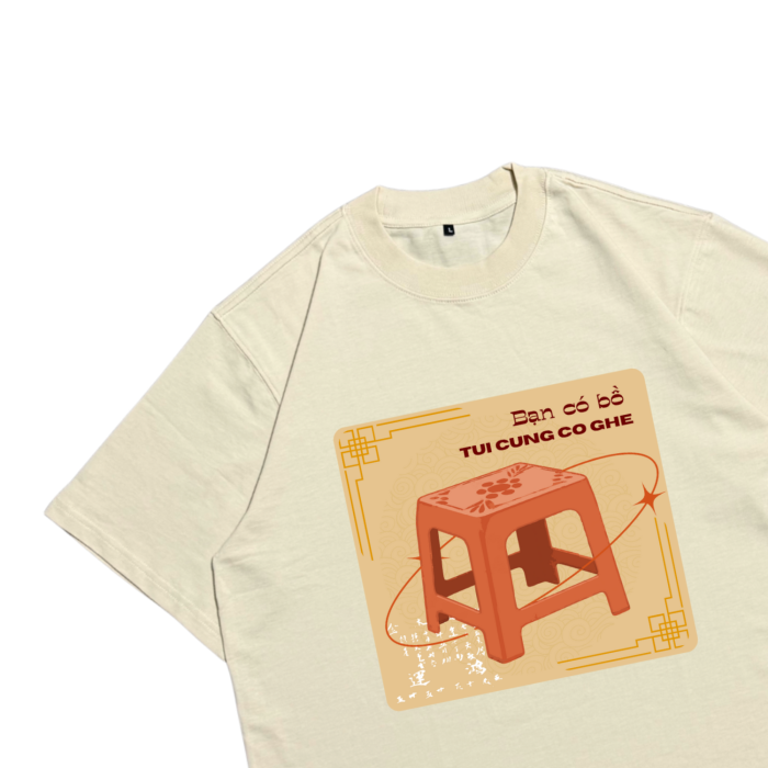 Áo Local Brand Txeir - Áo Thun Oversize Unisex - “BẠN CÓ BỒ, TUI CŨNG CÓ GHE”