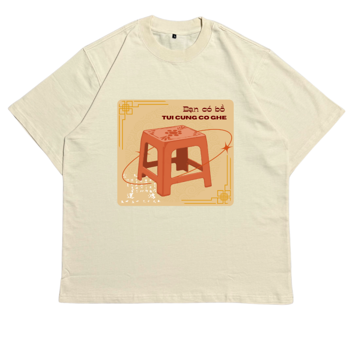 GHT24 | Áo Thun Oversize Cotton Premium - “BẠN CÓ BỒ, TUI CŨNG CÓ GHE” | TXEIR