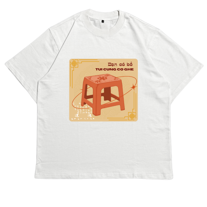 GHT24 | Áo Thun Oversize Cotton Premium - “BẠN CÓ BỒ, TUI CŨNG CÓ GHE” | TXEIR