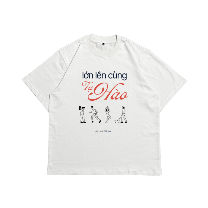Áo thun "Lớn Lên Cùng Tự Hào" | TXEIR | LOCAL BRAND VIỆT NAM